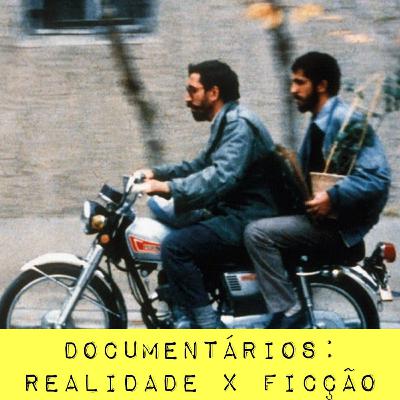 Documentários: Realidade x Ficção
