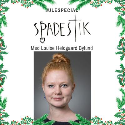 #58 Julespecial: Og det skete i de dage ... Med Louise Heldgaard Bylund