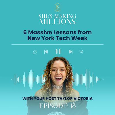 Episode 18 – 6 Massive Lessons from New York Tech Week