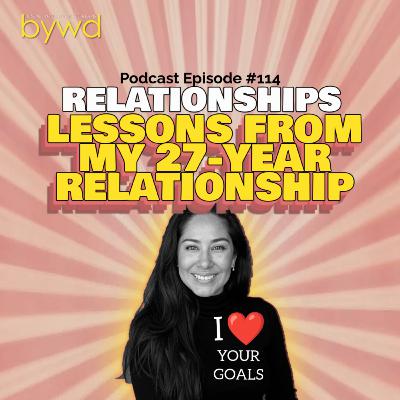 Episode 114 07/17/2025 [RELATIONSHIPS] What I've Learned in My 27-Year Relationship (Finding, Committing, Daily Living)