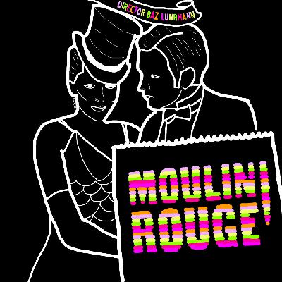 Ep. 3 Moulin Rouge! Ep. 3 Moulin Rouge!