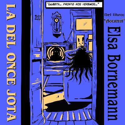La del Once Jota - ¡Socorro! (12 cuentos para caerse de miedo) por Elsa Bornemann - Audiolibro