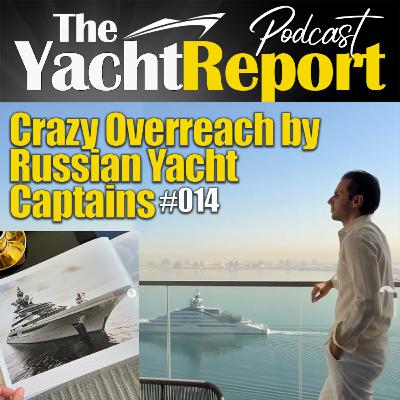 Crazy Overreach by Russian Yacht Captains | Podcast