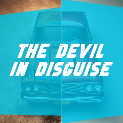 The Devil In Disguise