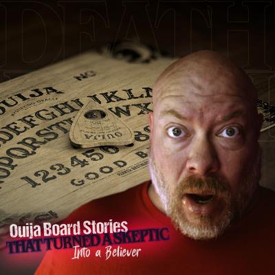 Ouija Board Stories That Turned a Skeptic Into a Believer
