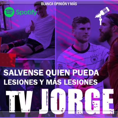 #31 SÁLVENSE QUIEN PUEDA - PLAGA DE LESIONES EN EL MADRID
