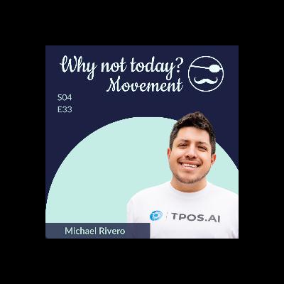 Why Not Today? Podcast - Season 4, Episode 33: Betting on Yourself and Building with Courage with Michael Rivero
