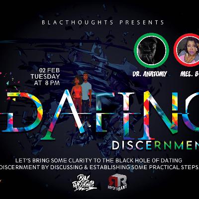 Blac Thoughts : Dating Discernment with Dr. Anatomy and Mel B.