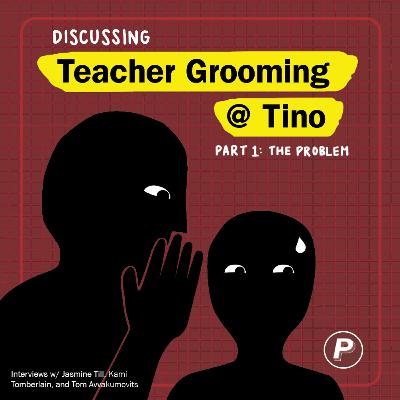 Discussing Teacher Grooming at Tino, Part 1: The Problem