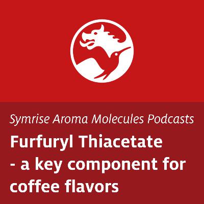 Furfuryl Thiacetate - a key component for coffee flavors