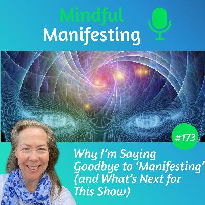 173: Why I’m Saying Goodbye to “Manifesting” (and What’s Next for This Show)