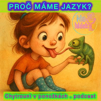 PROČ MÁME JAZYK?