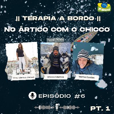 Episódio #6 No Ártico com o Chicco - Parte I