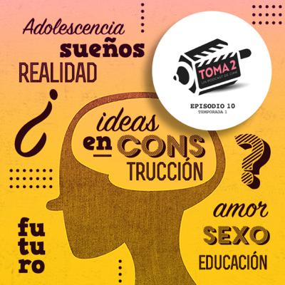 #10 La adolescencia y el regreso a clases.