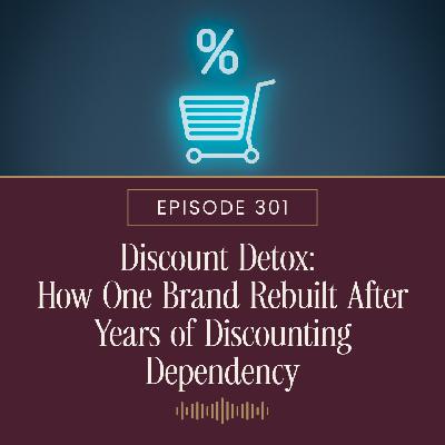 Discount Detox: How One Brand Rebuilt After Years of Discounting Dependency Discount Detox: How One Brand Rebuilt After Years of Discounting Dependency