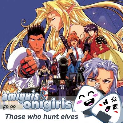 Amiguis y Onigiris 099 - Those Who Hunt Elves