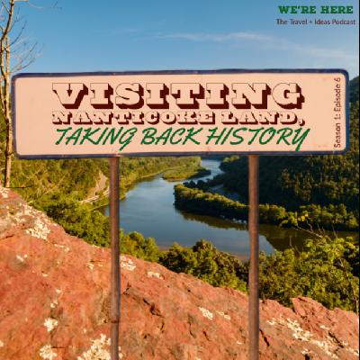 Visiting Nanticoke Land, Taking Back History