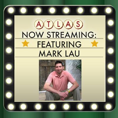 Recruiter Spotlight Featuring Mark Lau - Atlas: Now Streaming 81 Recruiter Spotlight Featuring Mark Lau - Atlas: Now Streaming 81