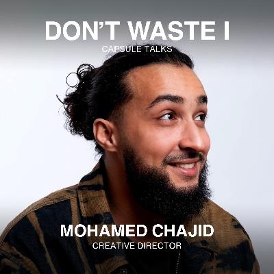 EP24: Mohamed Chajid On Momentum, Mission-Driven, Relationships, and the Relentless Drive to Keep Learning