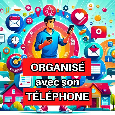 Organisation sur téléphone : comment faire ?