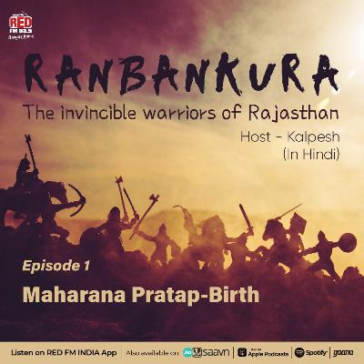 Ep1: Maharana Pratap :Birth