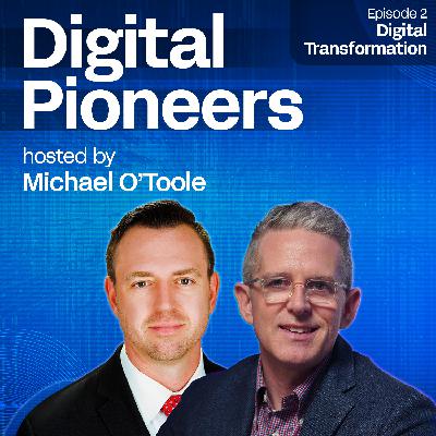 Digital Pioneers: Digital Transformation Digital Pioneers: Digital Transformation