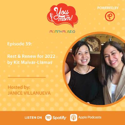 Ep. 39: Rest & Renew for 2022 by Kit Malvar-Llamas