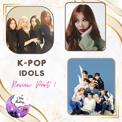 Documentary Review! - K-pop Idols Part One