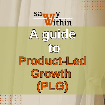 A guide to product-led growth