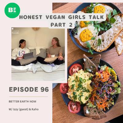 #96-2 EN【Honest Vegan Girls’ Talk】Toxic fitness image, Balancing your diet, How Veganism helped us