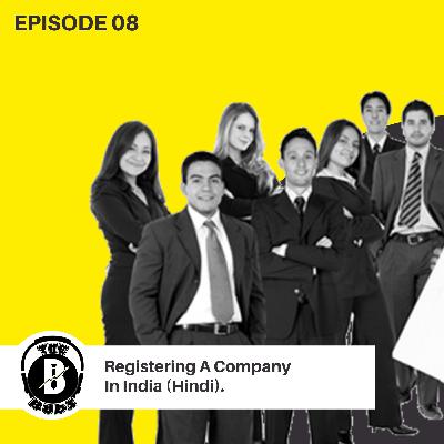 EP08 | Registering A Company In India (Hindi) | अपनी कंपनी इंडिया में कैसे रजिस्टर करें | TBB