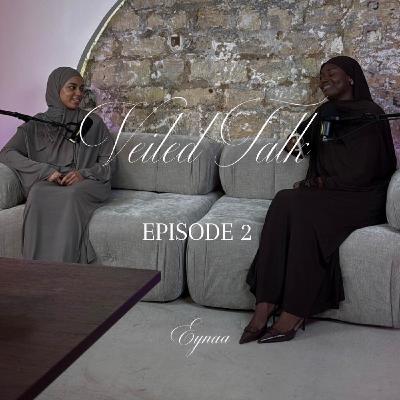 Veiled Talk #2 - Le récit d'Imâne : de l'éloignement a la redécouverte de la foi.