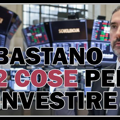 Ti bastano 2 concetti per capire come investire (il resto è inutile) Ti bastano 2 concetti per capire come investire (il resto è inutile)