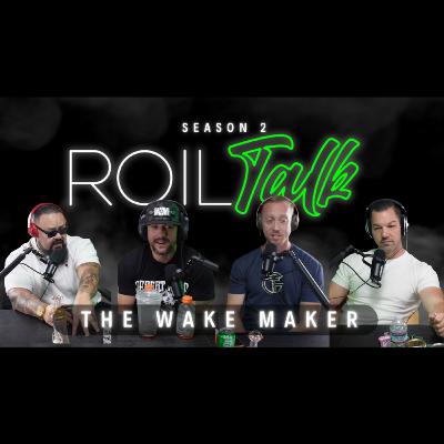 EP. #28 THE WAKE MAKER Ft. LUKE DESROSIERS