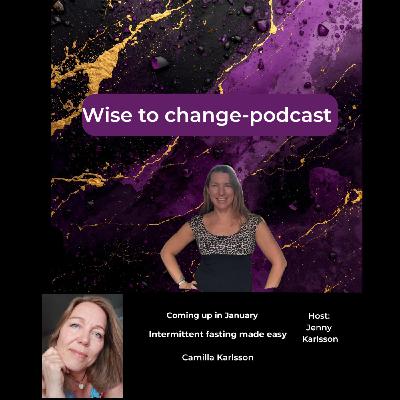 2. Theme: Intermittent fasting made easy. Guest: Camilla Karlsson 2. Theme: Intermittent fasting made easy. Guest: Camilla Karlsson