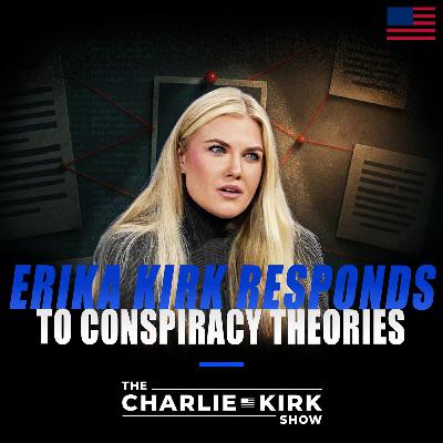 Erika Kirk Responds To Conspiracy Theories Erika Kirk Responds To Conspiracy Theories
