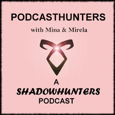"Shadowhunters Podcast" Episode 4: "Raising Hell" "Shadowhunters Podcast" Episode 4: "Raising Hell"