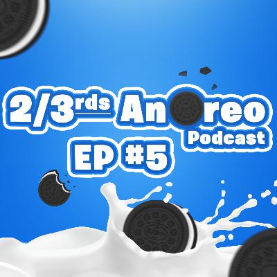 They Putting Salt in WHAT!? - 2 Thirds An Oreo EP. 5