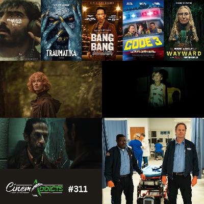CinemAddicts 311: Rabbit Trap, Bang Bang, Traumatika, Code 3, Wayward CinemAddicts 311: Rabbit Trap, Bang Bang, Traumatika, Code 3, Wayward