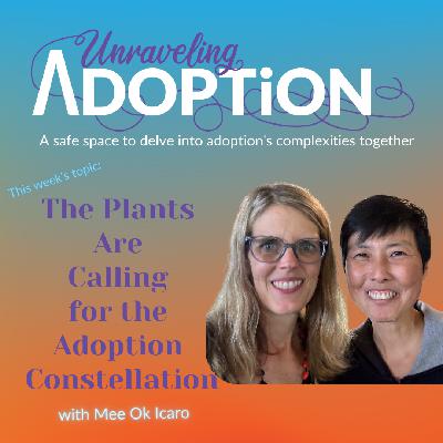 The Plants Are Calling for the Adoption Constellation with Mee Ok Icaro - Ep 171