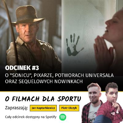 #3: O "Sonicu", Pixarze, potworach Universala oraz sequelowych nowinkach