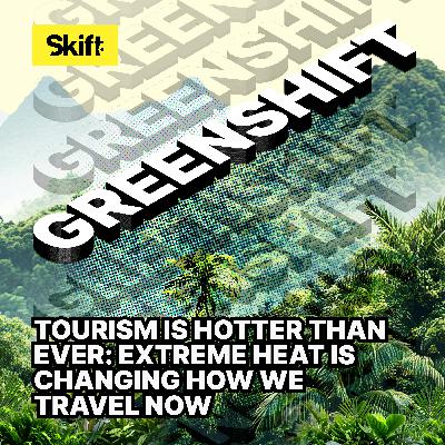 Tourism Is Hotter Than Ever: Extreme Heat Is Changing How We Travel Now