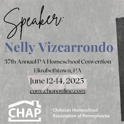 CWC286: Nelly Vizcarrondo - Bilingual Homeschooling and God's Call of Discipleship for Parents