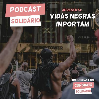 Vidas Negras Importam Vidas Negras Importam
