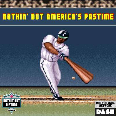 Nothin' But America's Pastime Nothin' But America's Pastime