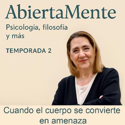 Cuando el cuerpo se convierte en amenaza. Ansiedad y regulalción emocional Cuando el cuerpo se convierte en amenaza. Ansiedad y regulalción emocional