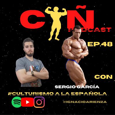 ''LA NUEVA ESCUELA NO HA INVENTADO NADA'' con SERGIO GARCÍA | CULTURISMO a la ESPAÑOLA | EP.48 ''LA NUEVA ESCUELA NO HA INVENTADO NADA'' con SERGIO GARCÍA | CULTURISMO a la ESPAÑOLA | EP.48