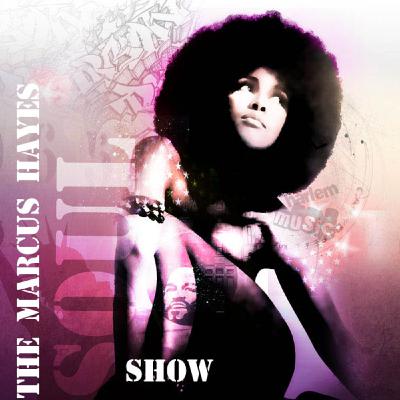 MARCUS HAYES - THE SOUL SHOW #27