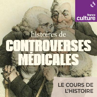 Histoires de controverses médicales 2/4 : Médecins étrangers, histoire d'un accueil fiévreux
