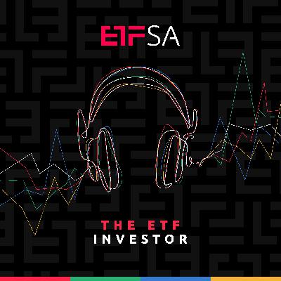 The ETF Investor - Episode 67 - How ETFs Help Women Grow Wealth and Independence
